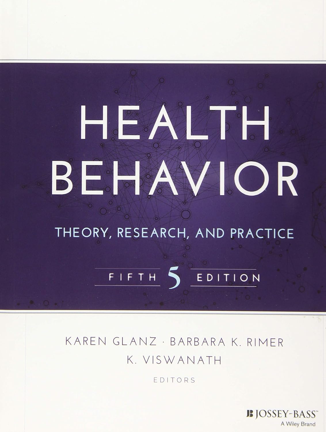 Health Behavior: Theory, Research, and Practice (Jossey-Bass Public Health) 5th Edition