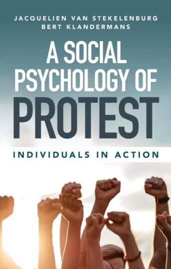 A Social Psychology of Protest: Individuals in Action