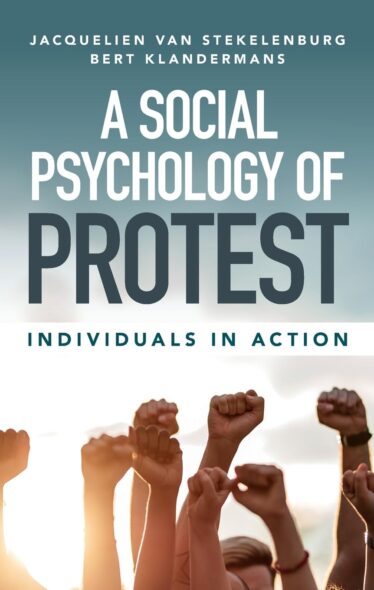 A Social Psychology of Protest: Individuals in Action