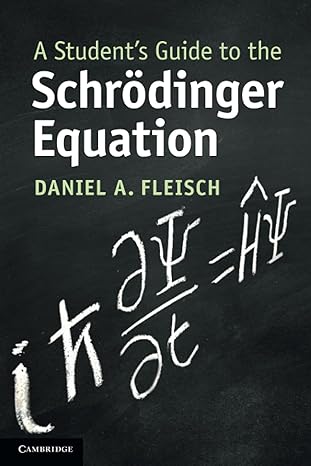 Schrödinger Equation Student's Guide Illustrated Edition