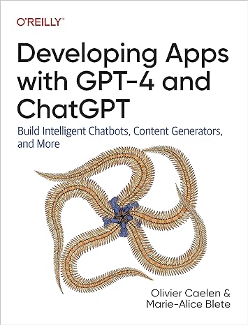 Developing Apps with GPT-4 and ChatGPT 