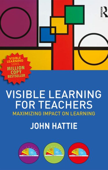 Visible Learning for Teachers: Maximizing Impact on Learning