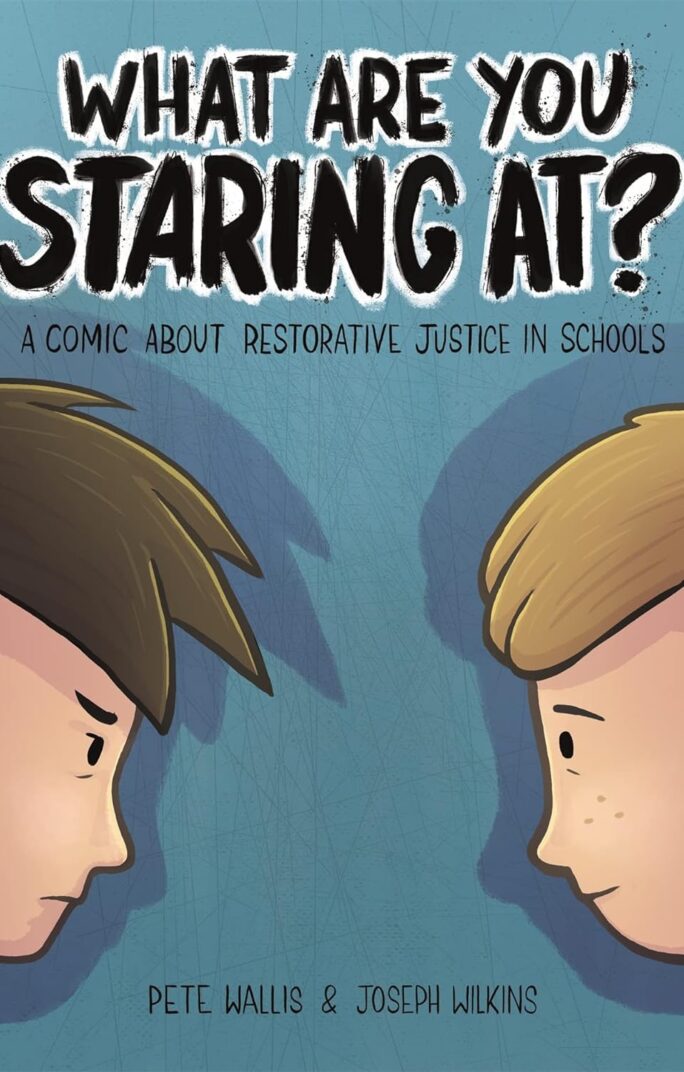 What are you staring at?: A Comic About Restorative Justice in Schools