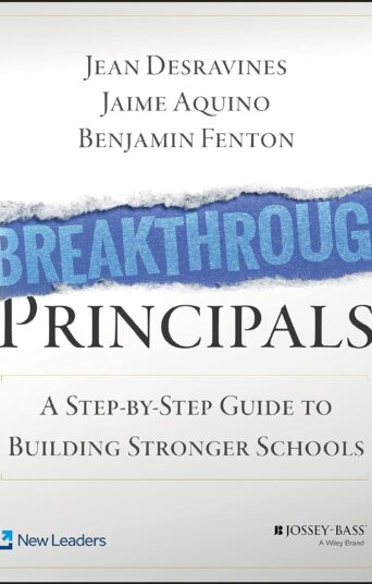 A Step-by-Step Guide to Building Stronger Schools Jean Desravines, Jaime Aquino, Benjamin Fenton