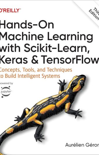 Hands-On Machine Learning with Scikit-Learn, Keras, and TensorFlow