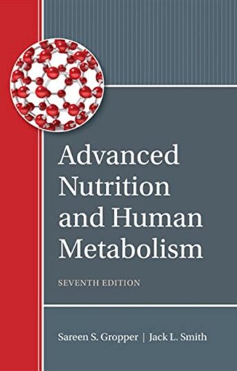 Advanced Nutrition and Human Metabolism