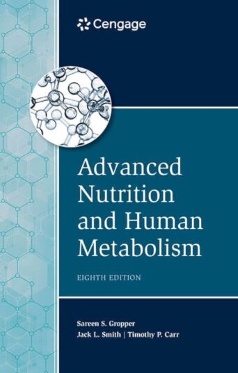 Advanced Nutrition and Human Metabolism (MindTap Course List)