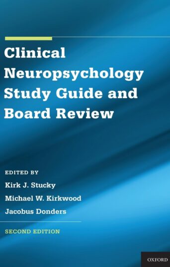 Clinical Neuropsychology Study Guide and Board Review