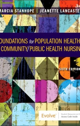 Foundations for Population Health in Community/Public Health Nursing 6th Edition